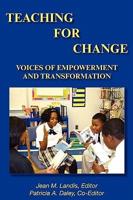 Teaching for Change; Voices of Empowerment and Transformation