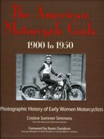 The American Motorcycle Girls 1900-1950