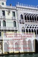 Grand Canal - Venice. A New Photographic Viewpoint