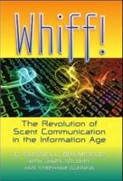 Whiff!: The Revolution of Scent Communication in the Information Age