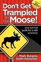 Don't Get Trampled by the Moose!