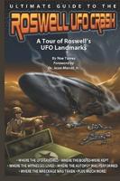 Ultimate Guide to the Roswell UFO Crash