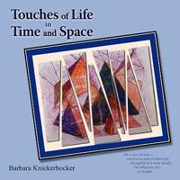 Touches of Life in Time and Space