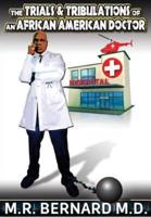 The Trials and Tribulations of an African American Doctor