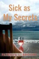 Sick As My Secrets: A Memoir