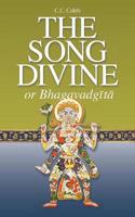 The Song Divine, or Bhagavad-Gita: A Metrical Rendering (with Annotations) (English-Only Edition)