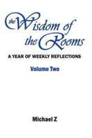 The Wisdom of the Rooms - Volume Two