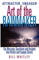 Attracter, Engager... Art of the Rainmaker