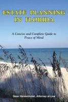 Estate Planning in Florida - A Concise and Complete Guide to Peace of Mind