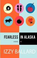 Fearless in Alaska