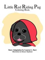 Little Red Riding Pug Coloring Book