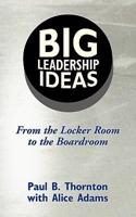 Big Leadership Ideas