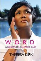 W.O.R.D. Wisdom's Oil Released Daily