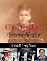 Confessions Of A Maverick Minister