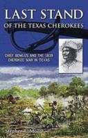 Last Stand of the Texas Cherokees