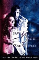 Save My Soul (Preternaturals Book 2)