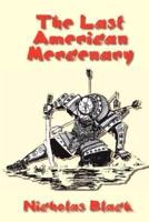 The Last American Mercenary