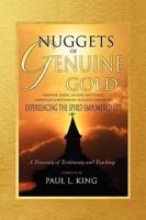 Nuggets of Genuine Gold: Experiencing the Spirit-Empowered Life -- A Treasury of Testimony and Teaching