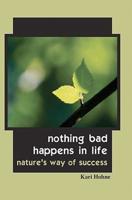 Nothing Bad Happens in Life