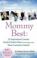 Mommybest: 13 Inspirational Lessons Derek & Dylan's Mom (and Maybe Yours) Never Learned in School