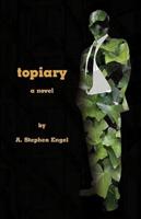 Topiary--A Novel