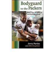Bodyguard to the Packers