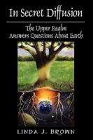 In Secret Diffusion: The Upper Realm Answers Questions About Earth