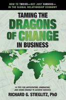 Taming the Dragons of Change in Business