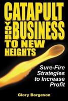 Catapult Your Business to New Heights