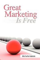 Great Marketing Is Free