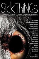 Sick Things: An Anthology of Extreme Creature Horror