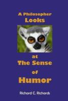 A Philosopher Looks at the Sense of Humor