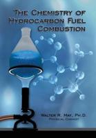 The Chemistry of Hydrocarbon Fuel Combustion