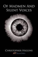 Of Madmen and Silent Voices