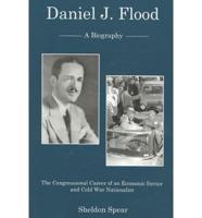 Daniel J. Flood - A Biography