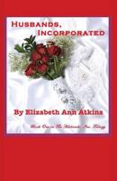 Husbands, Incorporated, Book One in the Husbands, Inc. Trilogy