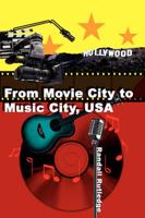 From Movie City to Music City, USA