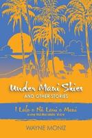 Under Maui Skies and Other Stories