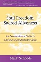 Soul Freedom, Sacred Aliveness