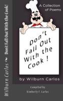 Don't Fall Out With the Cook!