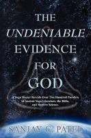 The Undeniable Evidence for God