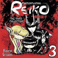 Contemplating Reiko - The Third Collection