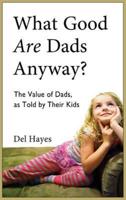 What Good Are Dads, Anyway