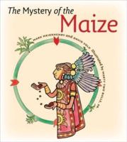 The Mystery of the Maize