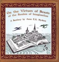 On the Virtues of Beasts of the Realms of Imagination