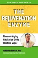 Rejuvenation Enzyme: Reverse Aging Revitalize Cells Restore Vigor