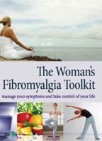 The Woman's Fibromyalgia Toolkit