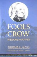 Fools Crow : Wisdom and Power