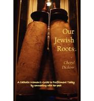 Our Jewish Roots