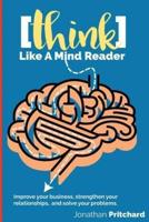 Think Like a Mind Reader